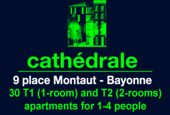 Cath&eacute;drale, 9 place Montaut, Bayonne, 30 appartements T1 et T2 de 1 &agrave; 4 personnes